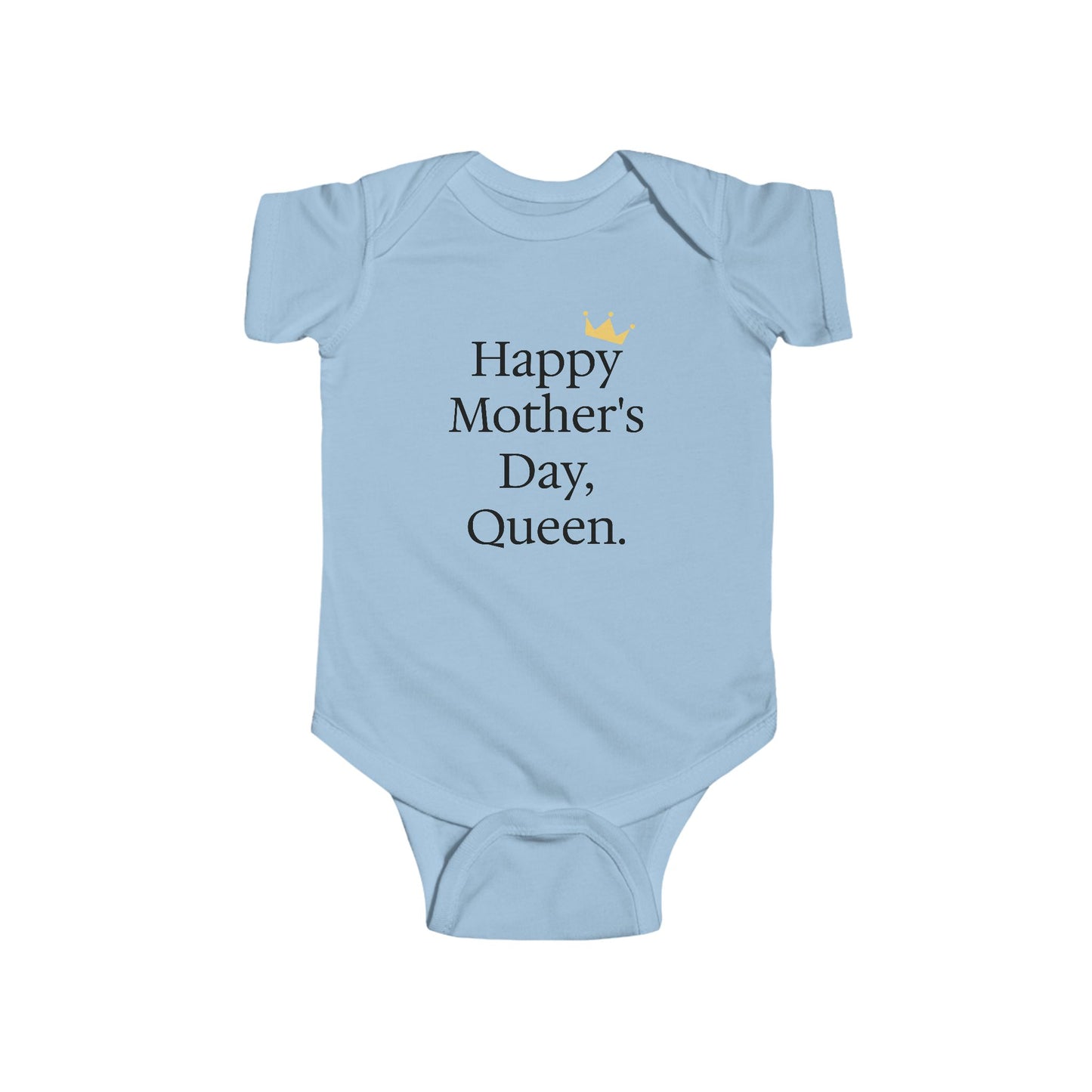"Happy Mother's Day Queen" Onesie