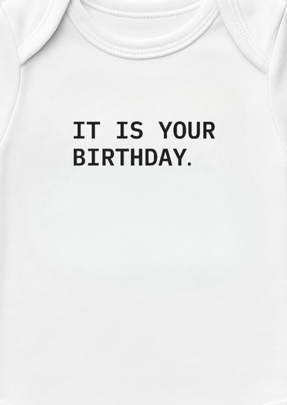 "It is Your Birthday" Onesie